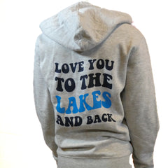 Love You To The Lakes and Back Full-Zip Hoodie