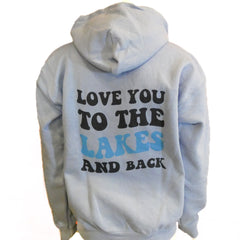 Love You To The Lakes and Back Youth Hoodie