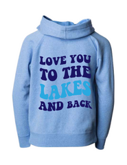 Love You To The Lakes and Back Full-Zip Hoodie